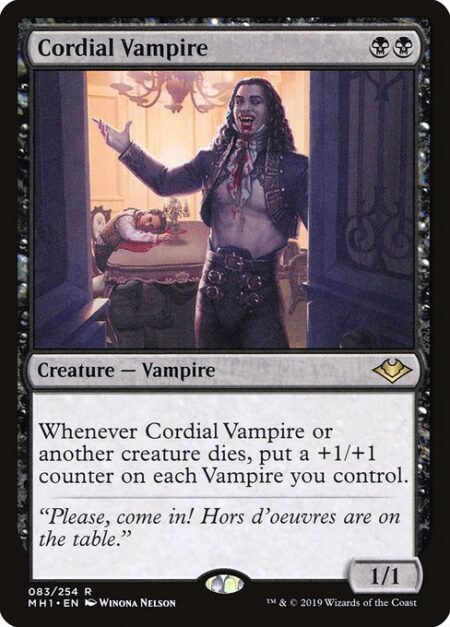 Cordial Vampire - Whenever Cordial Vampire or another creature dies