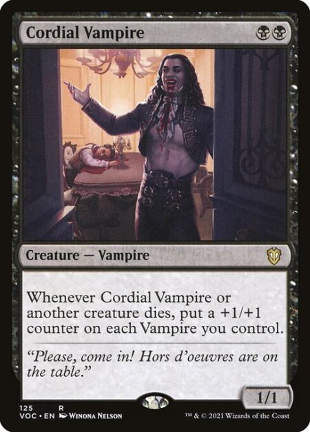 Cordial Vampire - Whenever Cordial Vampire or another creature dies