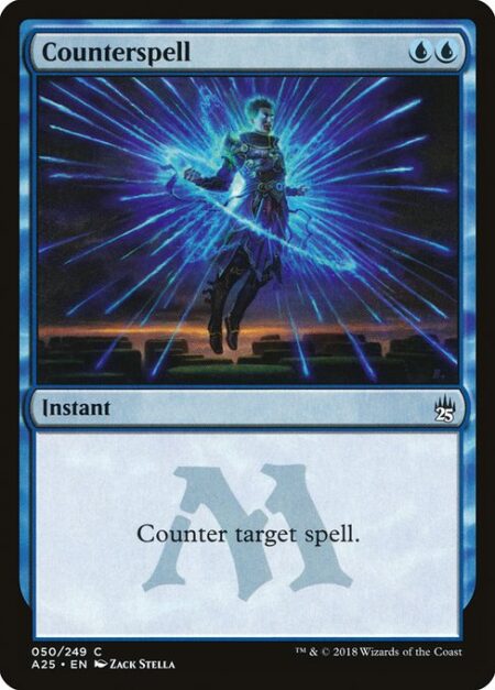 Counterspell - Counter target spell.