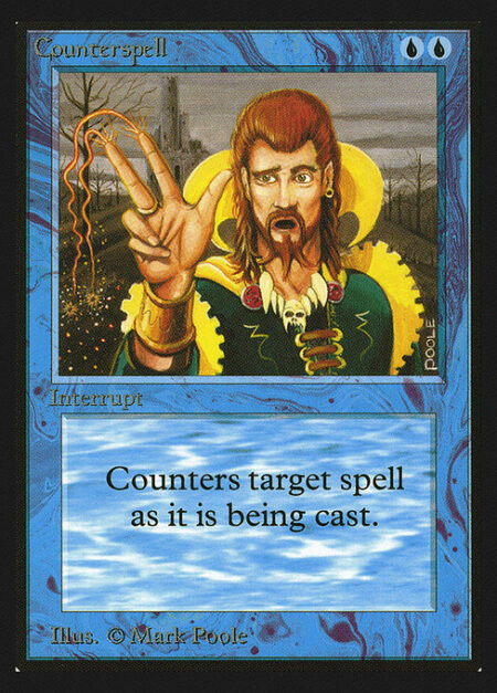 Counterspell - Counter target spell.