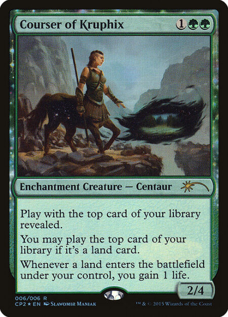 Courser of Kruphix - Play with the top card of your library revealed.