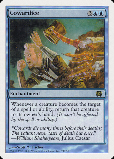 Cowardice - Whenever a creature becomes the target of a spell or ability