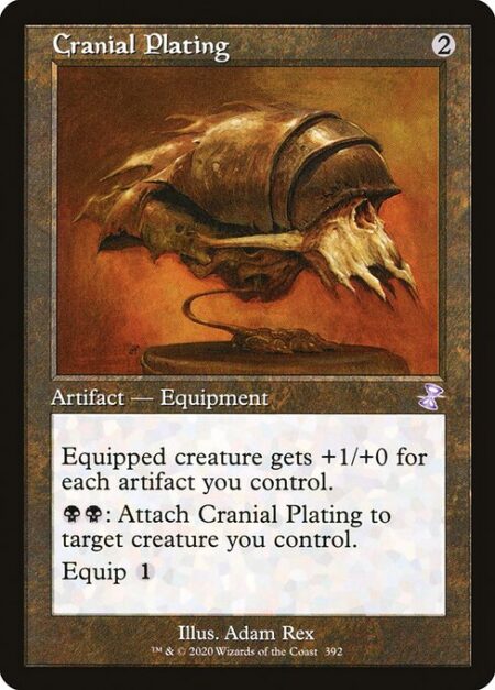 Cranial Plating - Equipped creature gets +1/+0 for each artifact you control.