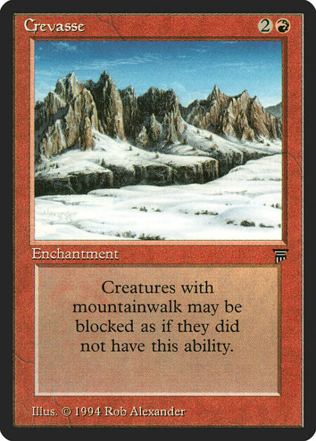 Crevasse - Creatures with mountainwalk can be blocked as though they didn't have mountainwalk.