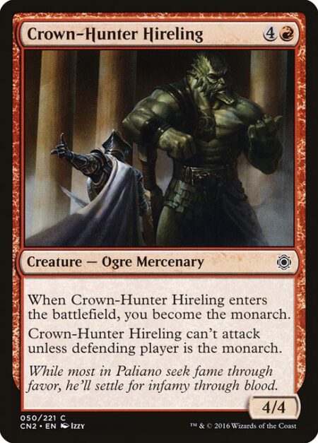 Crown-Hunter Hireling - When Crown-Hunter Hireling enters the battlefield