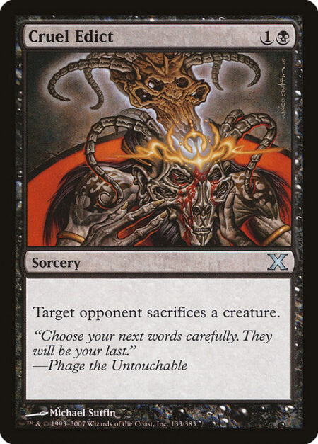 Cruel Edict - Target opponent sacrifices a creature.