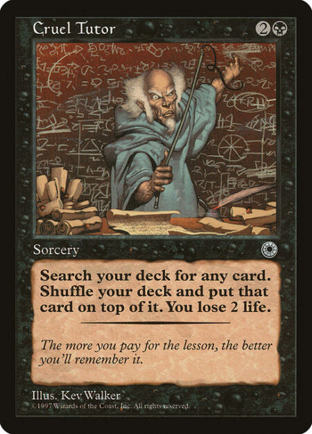 Cruel Tutor - Search your library for a card