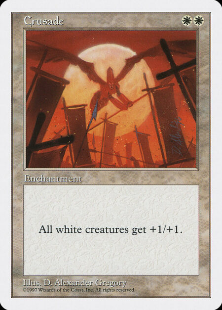 Crusade - White creatures get +1/+1.