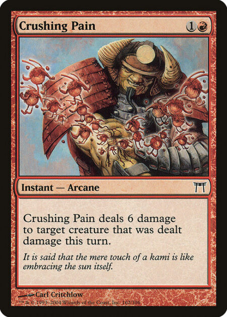 Crushing Pain - Crushing Pain deals 6 damage to target creature that was dealt damage this turn.