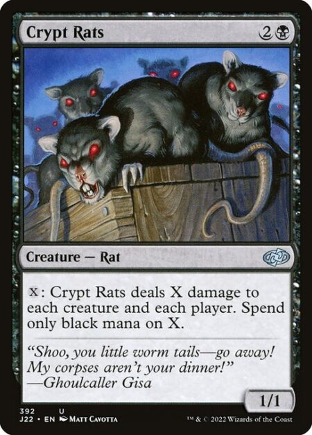 Crypt Rats - {X}: Crypt Rats deals X damage to each creature and each player. Spend only black mana on X.