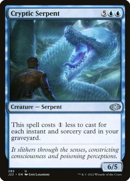 Cryptic Serpent - This spell costs {1} less to cast for each instant and sorcery card in your graveyard.