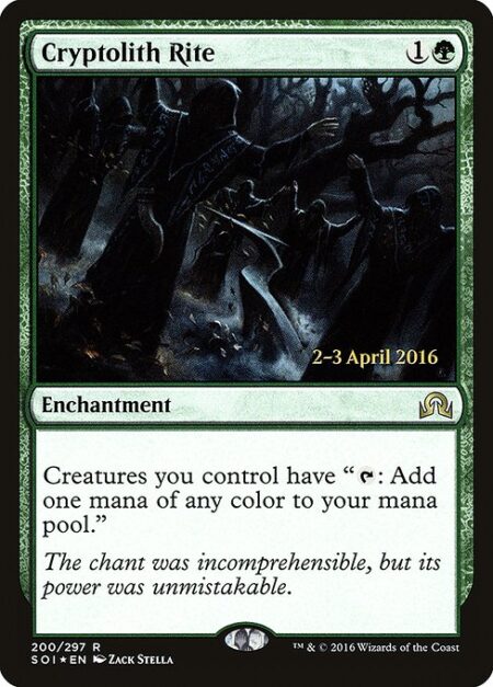 Cryptolith Rite - Creatures you control have "{T}: Add one mana of any color."