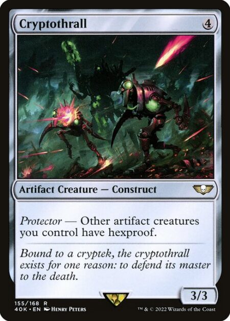 Cryptothrall - Protector — Other artifact creatures you control have hexproof.