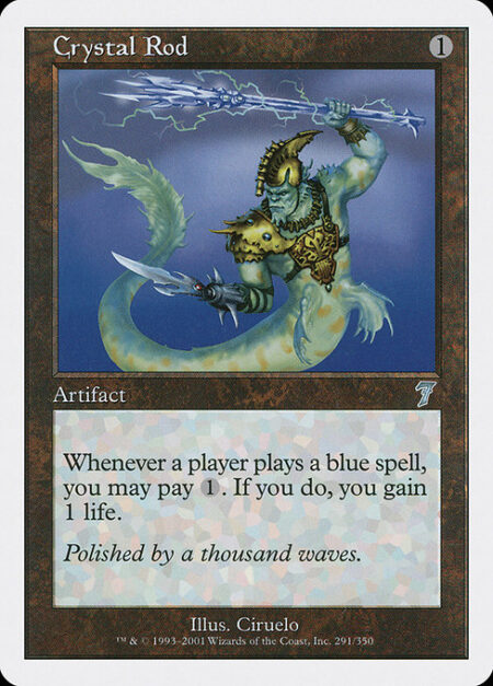 Crystal Rod - Whenever a player casts a blue spell