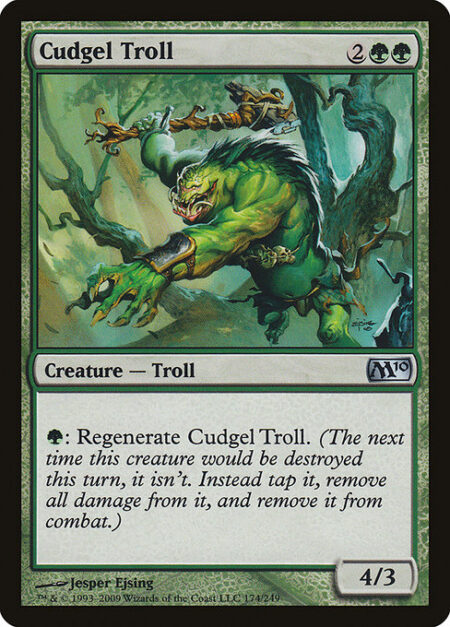 Cudgel Troll - {G}: Regenerate Cudgel Troll. (The next time this creature would be destroyed this turn