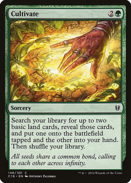 Cultivate - Search your library for up to two basic land cards