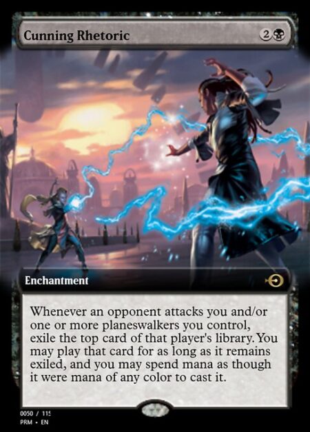 Cunning Rhetoric - Whenever an opponent attacks you and/or one or more planeswalkers you control