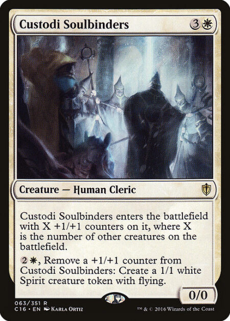 Custodi Soulbinders - Custodi Soulbinders enters the battlefield with X +1/+1 counters on it