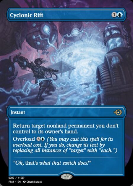 Cyclonic Rift - Return target nonland permanent you don't control to its owner's hand.