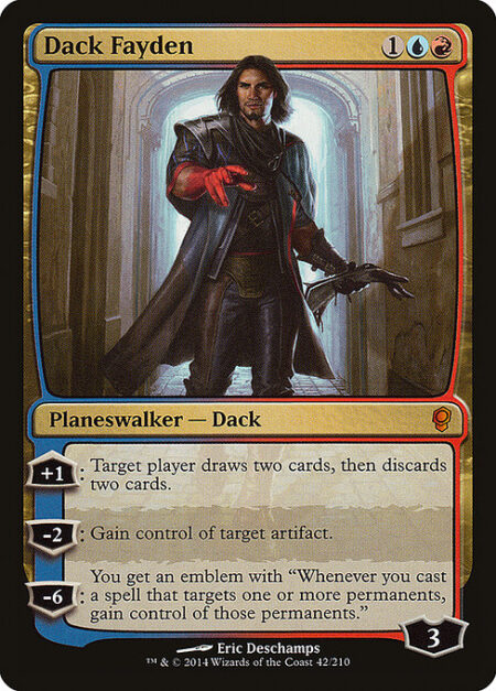 Dack Fayden - +1: Target player draws two cards