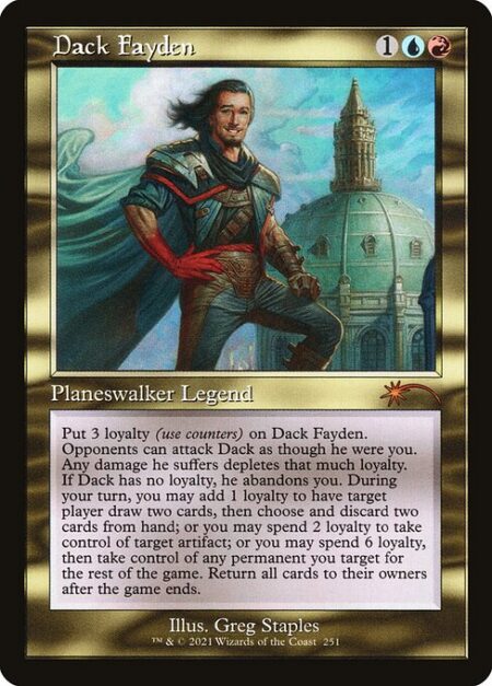 Dack Fayden - +1: Target player draws two cards