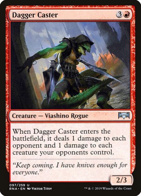 Dagger Caster - When Dagger Caster enters the battlefield