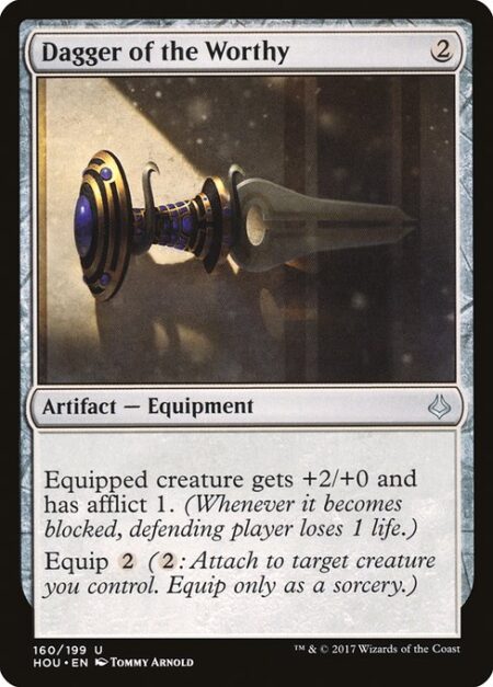 Dagger of the Worthy - Equipped creature gets +2/+0 and has afflict 1. (Whenever it becomes blocked
