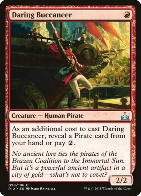 Daring Buccaneer - As an additional cost to cast this spell