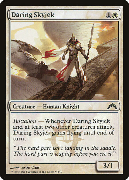 Daring Skyjek - Battalion — Whenever Daring Skyjek and at least two other creatures attack