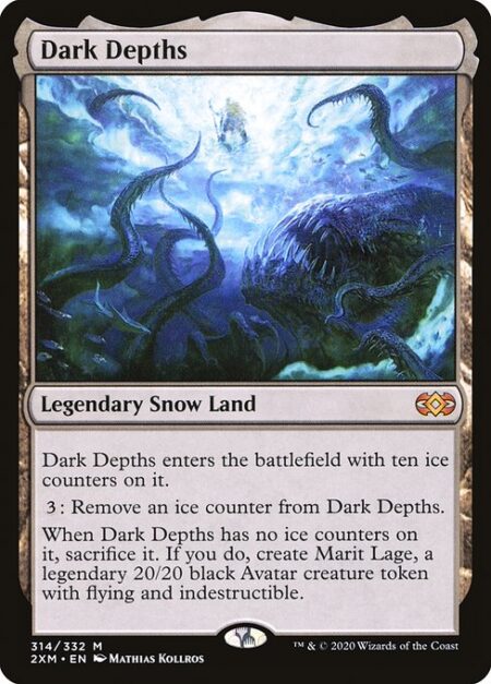 Dark Depths - Dark Depths enters the battlefield with ten ice counters on it.