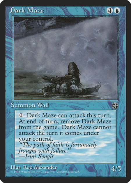 Dark Maze - Defender (This creature can't attack.)