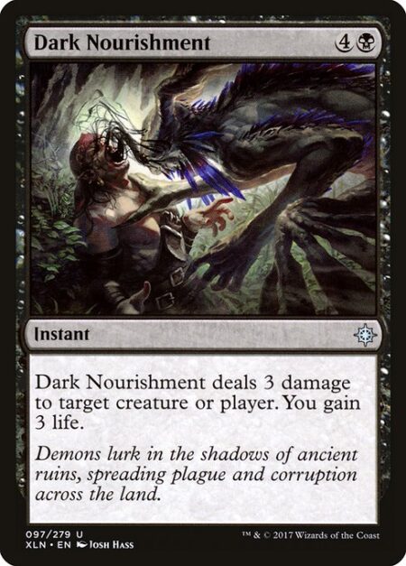 Dark Nourishment - Dark Nourishment deals 3 damage to any target. You gain 3 life.