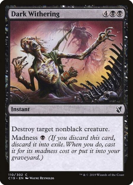 Dark Withering - Destroy target nonblack creature.