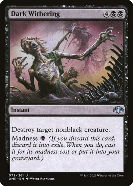 Dark Withering - Destroy target nonblack creature.