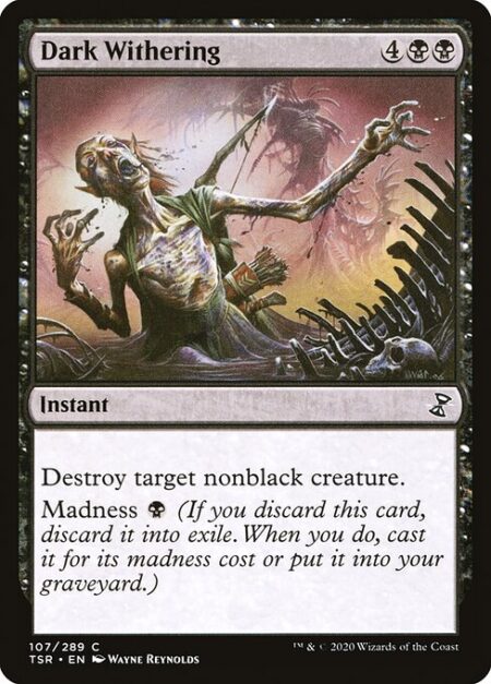 Dark Withering - Destroy target nonblack creature.