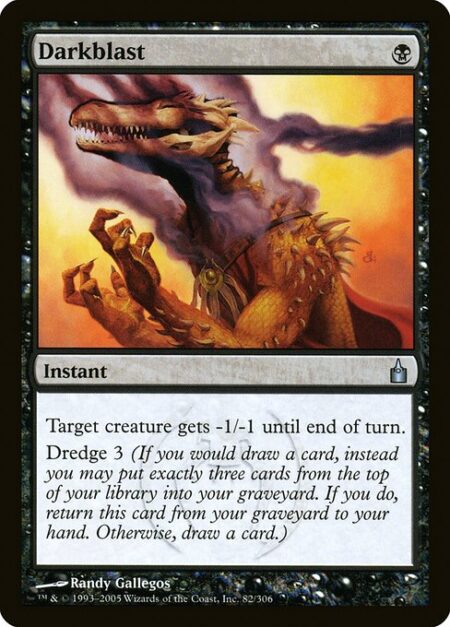 Darkblast - Target creature gets -1/-1 until end of turn.