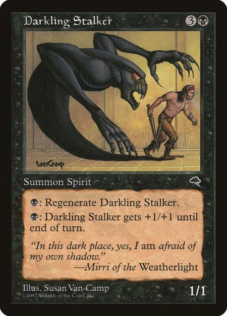 Darkling Stalker - {B}: Regenerate Darkling Stalker.