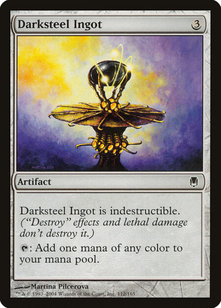 Darksteel Ingot - Indestructible (Effects that say "destroy" don't destroy this artifact.)