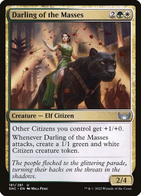 Darling of the Masses - Other Citizens you control get +1/+0.