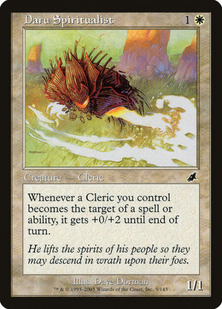 Daru Spiritualist - Whenever a Cleric creature you control becomes the target of a spell or ability