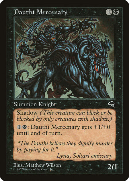 Dauthi Mercenary - Shadow (This creature can block or be blocked by only creatures with shadow.)