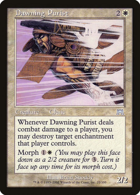 Dawning Purist - Whenever Dawning Purist deals combat damage to a player