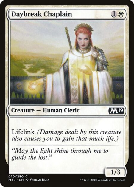 Daybreak Chaplain - Lifelink (Damage dealt by this creature also causes you to gain that much life.)