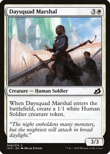 Daysquad Marshal - When Daysquad Marshal enters the battlefield