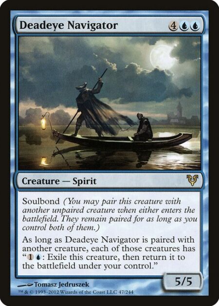 Deadeye Navigator - Soulbond (You may pair this creature with another unpaired creature when either enters the battlefield. They remain paired for as long as you control both of them.)