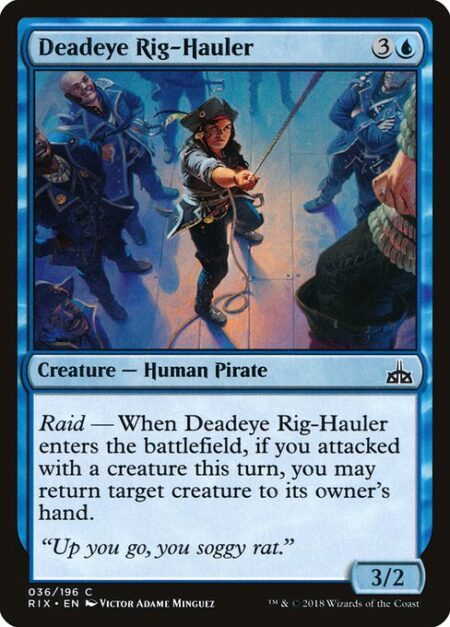 Deadeye Rig-Hauler - Raid — When Deadeye Rig-Hauler enters