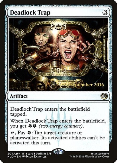 Deadlock Trap - Deadlock Trap enters the battlefield tapped.