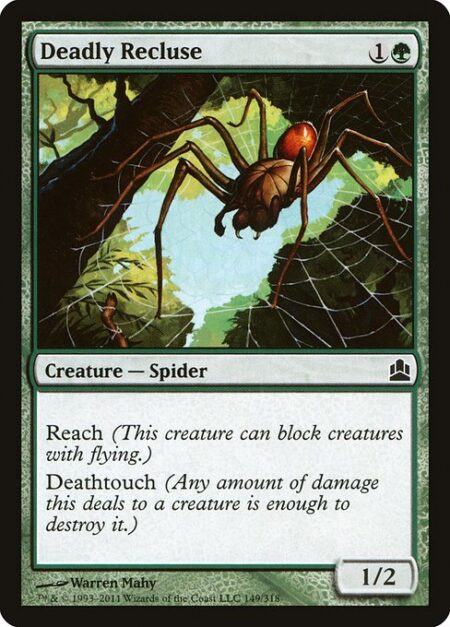 Deadly Recluse - Reach (This creature can block creatures with flying.)