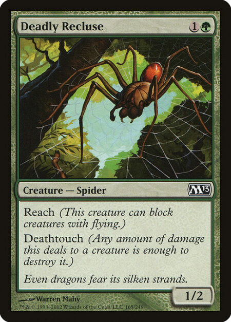 Deadly Recluse - Reach (This creature can block creatures with flying.)