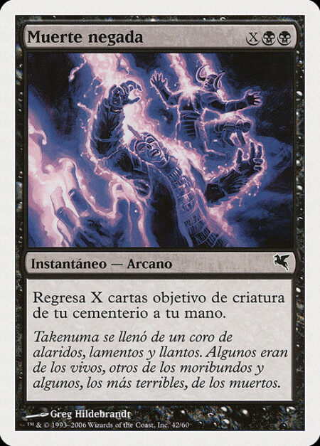 Death Denied - Return X target creature cards from your graveyard to your hand.
